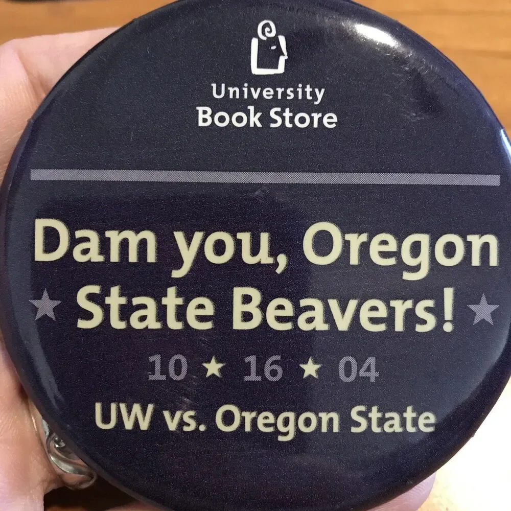 Vintage UW Husky vs OSU Pin Dam You Oregon State Beavers University Pinback 2004